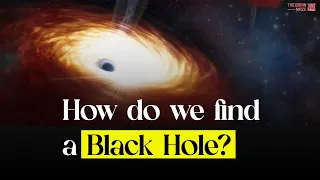 How do we find a Black Hole?