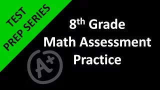 8th Grade Math Assessment Practice Day 1