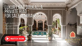 Luxury Bab Doukalla Private Riad For Sale Marrakech