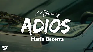 [1 Hour] Maria Becerra - ADIÓS (Letra/Lyrics) Loop 1 Hour