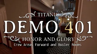 Titanic: Honor and Glory - Demo 401 v2.0 - Crew Areas Forward and Boiler Rooms