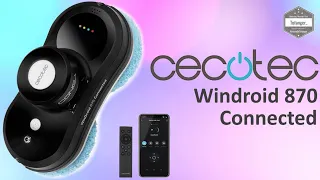 Cecotec Windroid 870 Connected - Cecotec Robot Window Cleaner Windroid 870 - Unboxing