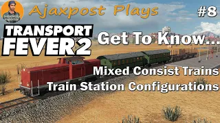 Transport Fever 2 : Mixed Consist Trains : Get To Know Rail Stations