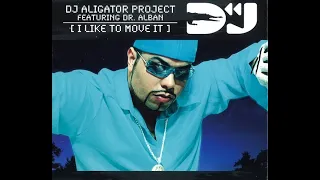 DJ Aligator Project Featuring Dr. Alban - I Like To Move It (Propane remix)