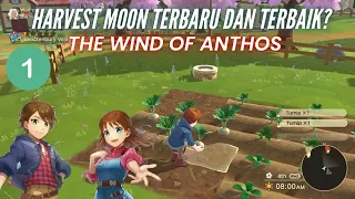 Relax! Harvest Moon Modern Terbaik? The Wind of Anthos 2023 Part 1