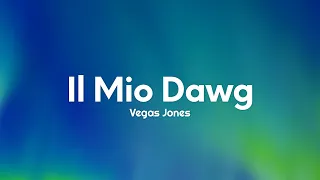 Vegas Jones - Il mio dawg (Testo/Lyrics)