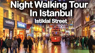 Istiklal Street 😍 Night Walking Tour In  Istanbul