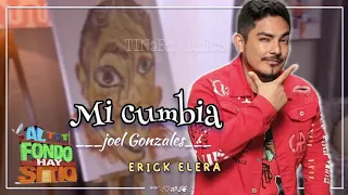 Mi cumbia - Erick elera (letra) Canción de Joel Gonzales / AFHS 9na temporada 2022