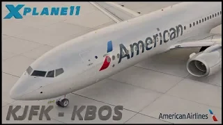 X Plane 11 (KJFK-KBOS) American Airlines - B738 Zibo