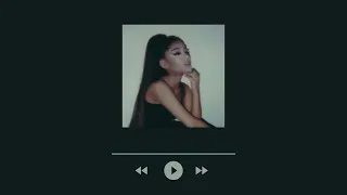 an ariana grande playlist to fall asleep to (slowed/muffled/rain)