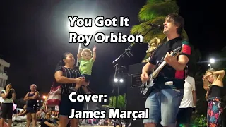You Got It (Roy Orbison) Cover by James Marçal