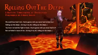 Rolling Out The Deeps [WoW Parody] by Tibbelkrunk ft. EmberIsolte