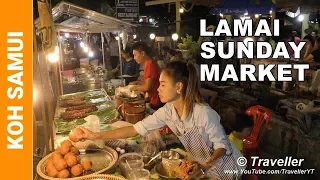 LAMAI BEACH Night Market in Koh Samui - Sunday Night Thai Street Food Market