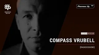 COMPASS VRUBELL [ radio23show ] Megapolis 89.5 fm @ Pioneer DJ TV | Moscow