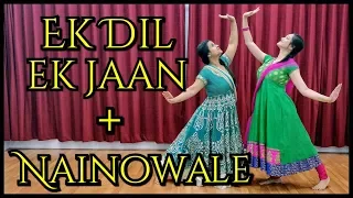 Ek Dil Ek Jaan | Nainowale Ne | Padmaavat  | Dance Cover | Fusion | Deepika Padukone | Ranveer Singh