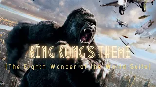 King Kong's Theme (The Eighth Wonder of the World Suite)