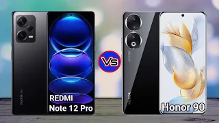 Redmi Note 12 Pro 5G vs Honor 90 5G - Feature and Specification