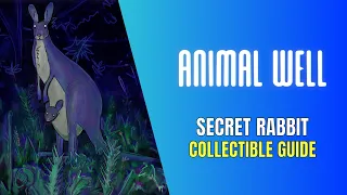 Animal Well All Secret Rabbit Location