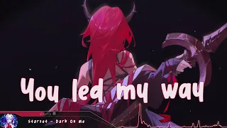 Nightcore - Dark On Me (Starset) - (Lyrics)