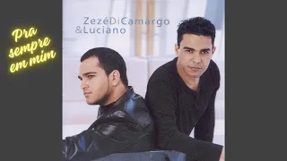 Pra sempre em mim (You Needed Me) - Zezé Di Camargo & Luciano (2001)