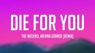 Die For You - The Weeknd, Ariana Grande (Remix) {Lyric Version} 🌲