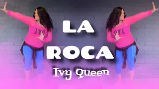 LA ROCA- Ivy Queen|| ZUMBA