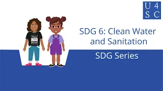 Sustainable Development Goal 6: Clean Water and Sanitation - SDG Series| Academy 4 Social Change