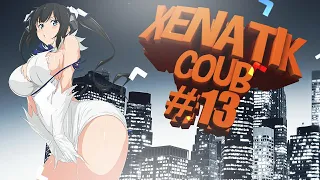 XENATIK COUB #13 | Best Music l Аниме Приколы / Anime AMV /  gif /аниме / mega coub