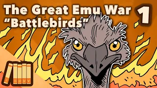 The Great Emu War - Battlebirds - Extra History - Part 1