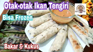 Otak-otak Ikan Tengiri, Bakar dan Kukus, Bisa Dibekukan