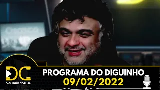 Programa do Diguinho  -  09/02/2022