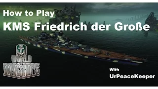 How To Play The KMS Friedrich der Große In World Of Warships