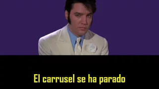 ELVIS PRESLEY - The fair´s moving on ( con subtitulos en español )  BEST SOUND
