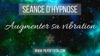 Hypnose pour augmenter sa vibration / Loi de l'attraction & loi de vibration ( Méditation / ASMR )