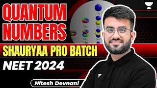 Quantum Numbers | Structure of Atom | Shauryaa Pro Batch | NEET 2024 | Chemistry | Nitesh Devnani