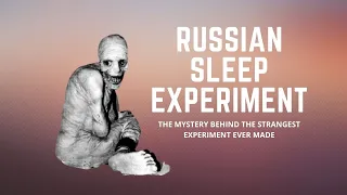 Why Russian Sleep Experiment was the most Strangest experiment ever conducted? | Inside Story