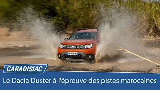 Le Dacia Duster à l'épreuve des pistes marocaines !