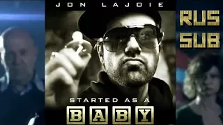 Started as a Baby (Jon Lajoie) [RUS SUB]