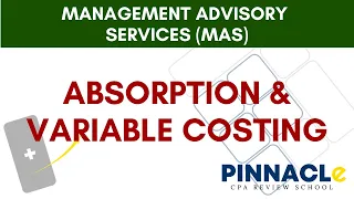 MAS: ABSORPTION & VARIABLE COSTING