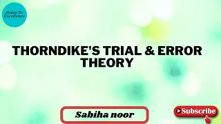 Thorndike's laws of learning and its educational implications | Its MCQs | Sabiha Noor