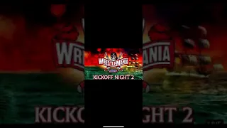 WWE Wrestlemania 37 Kickoff – Night 2: April 11, 2021