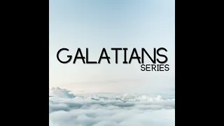 Galatians 3:15-18 Thurs PM (7/28/22)