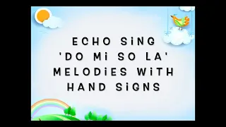 do mi so la - Echo sing with hand sings