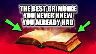 The Best Grimoire You Never Knew You Already Had