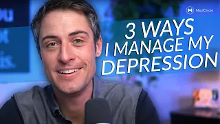 3 Ways I Manage Depression (not therapy or meds)