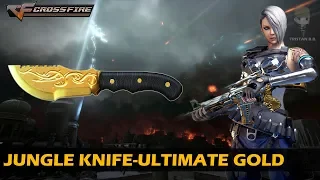 CrossFire Vietnam || Jungle Knife-Ultimate Gold