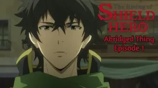 Rising of the Shield Hero Abridged Episode 1: A Thot's Betrayal