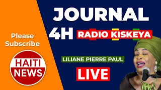 Live: Radio Kiskeya Haiti En Direct 27 Avril 2023 - Journal 4h Liliane Pierre Paul Live - Haiti News