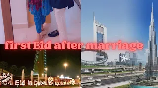 Eid Vlog | Our First Eid Together In Dubai Away From Family