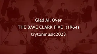 Glad All Over THE DAVE CLARK FIVE  (with lyrics)